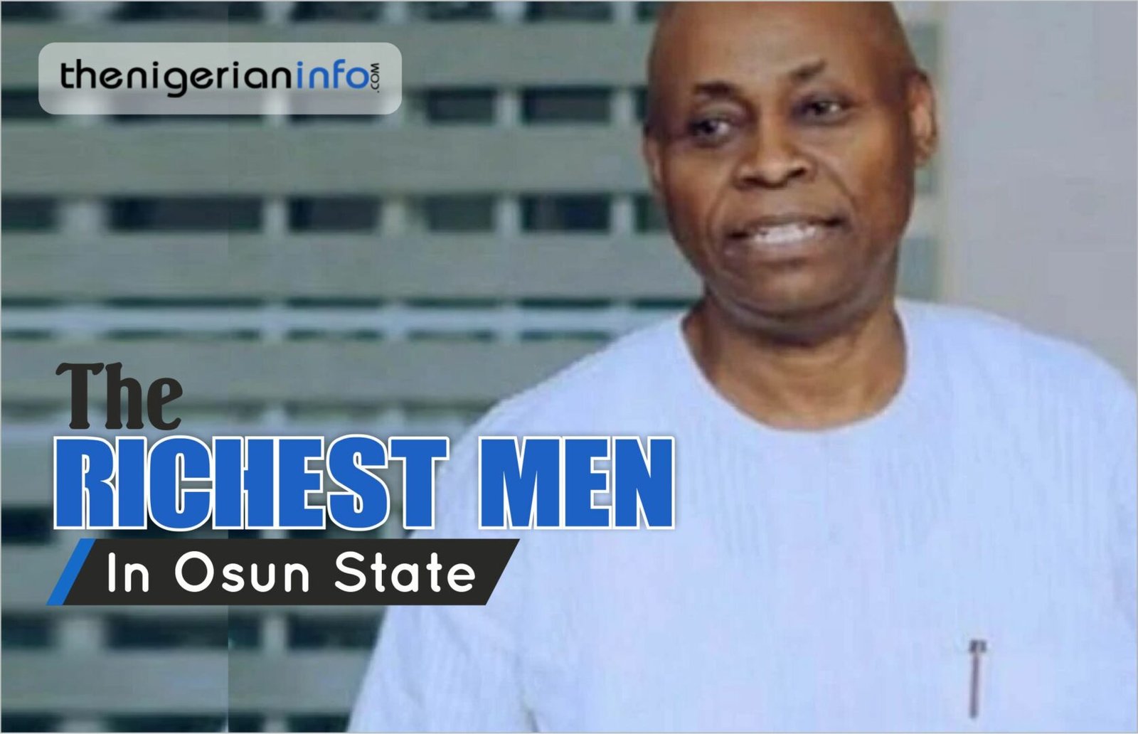 Richest Men In Osun State & Net Worth 