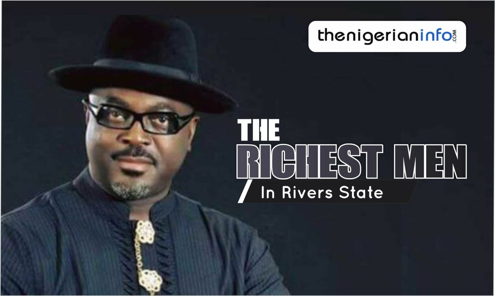 Richest Men In Rivers State & Net Worth 