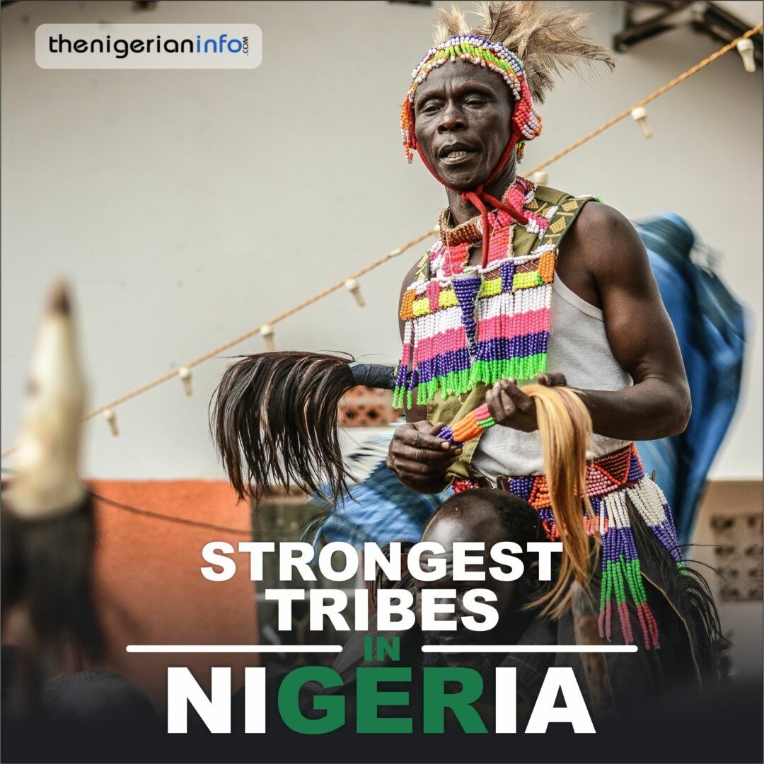 Strongest Tribes In Nigeria 
