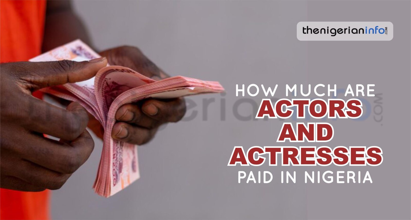 How Much Are Actors & Actresses Paid In Nigeria?