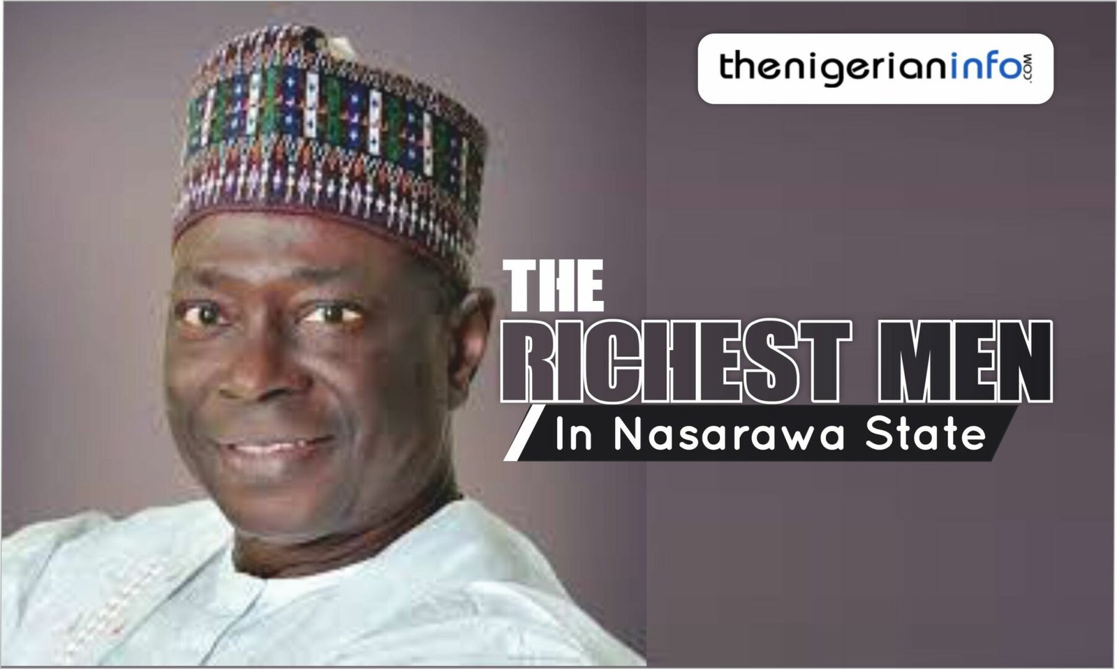 Richest Men In Nasarawa State & Net Worth 
