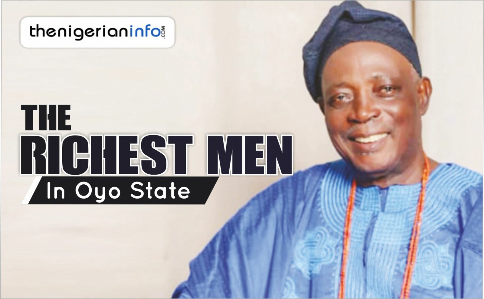 Richest Men In Oyo State & Net Worth 