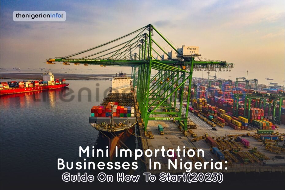 Mini Importation Business in Nigeria: Guide on How To Start (2023)